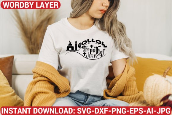 Follow the Path of Jesus Svg Design for T-Shirt Branding
