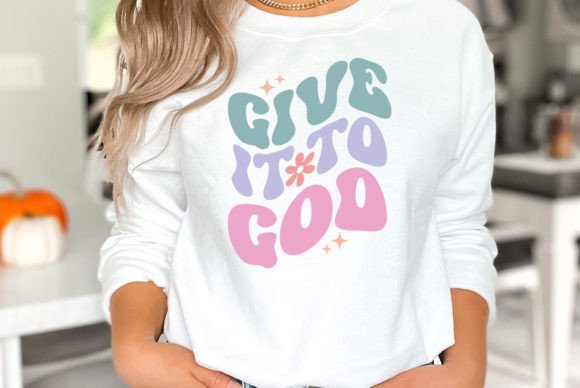 Give It to God Christian SVG T‑Shirt Designs Review