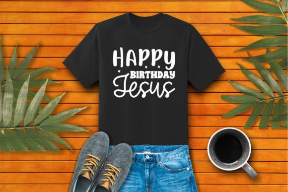 Happy Birthday Jesus Craft SVG: T-Shirt Designs for Bloggers
