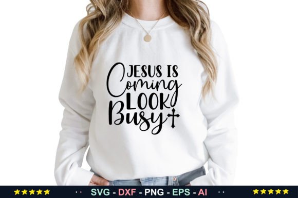 Jesus is Coming Look Busy SVG for T-Shirt Designs