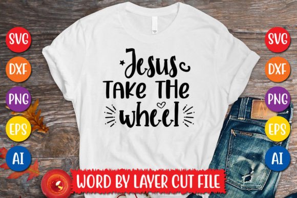 Jesus Take the Wheel SVG T-Shirt Design Review