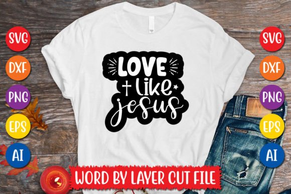 Love Like Jesus Sticker SVG Design for T-Shirt Graphics & Blog Publishing