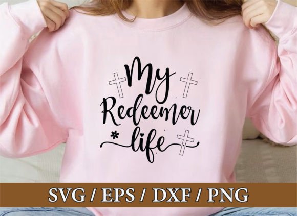 My Redeemer Life Christian SVG Bundle for T-Shirt Designs