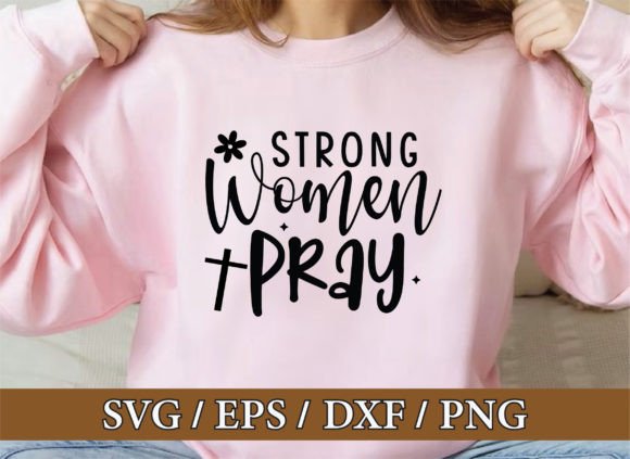 Strong Women Pray Christian SVG Bundle for T-Shirt Designs